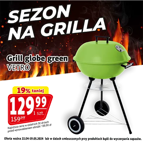 grill_globe_green_VETRO_SEZON_NA_GRILLA_PRIM_22_04_19_05_2024